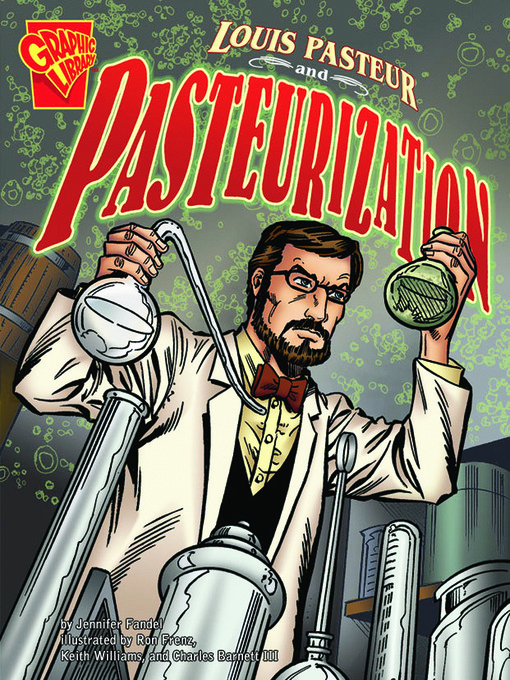 Title details for Louis Pasteur and Pasteurization by Jennifer Fandel - Available